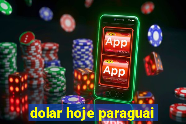 dolar hoje paraguai